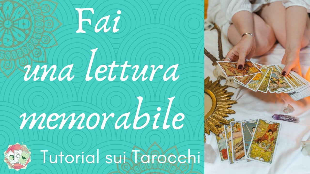 Come dare una LETTURA MEMORABILE con i Tarocchi🌟 Tutorial sui Tarocchi