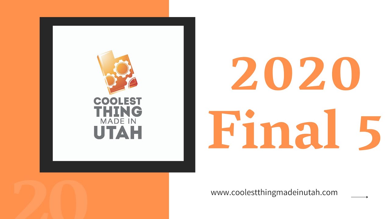 2020 Coolest Thing Made In Utah Final 5