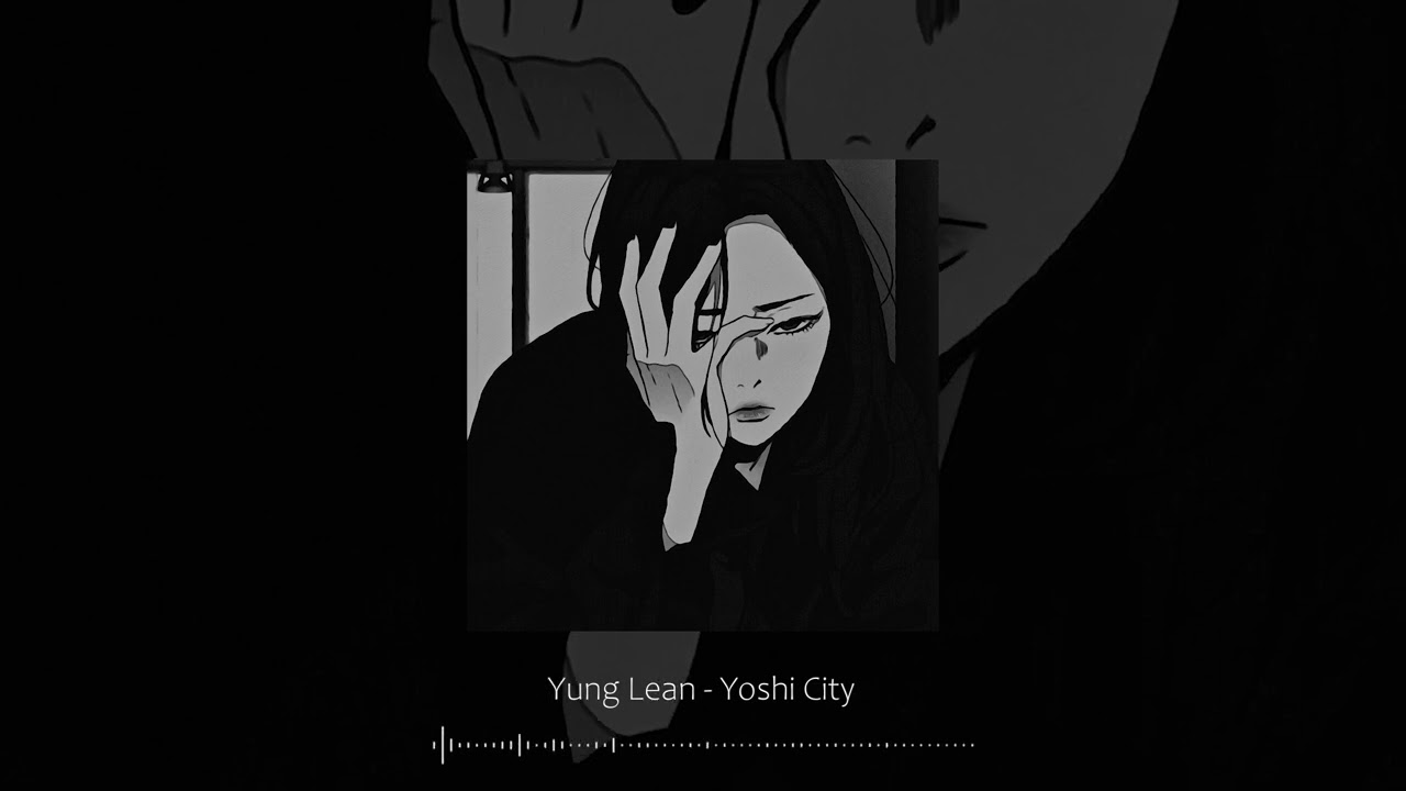 Yung Lean - Yoshi City // (slowed + reverb)