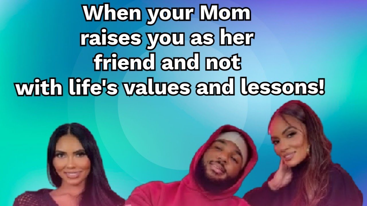 When your Mom raises you as her friend and has more in common with your man than you do.