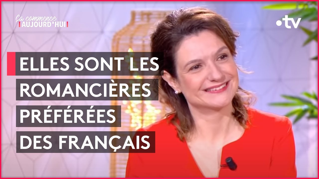 Auteurs de best-sellers : la vraie vie de nos romancières - Ça commence aujourd'hui