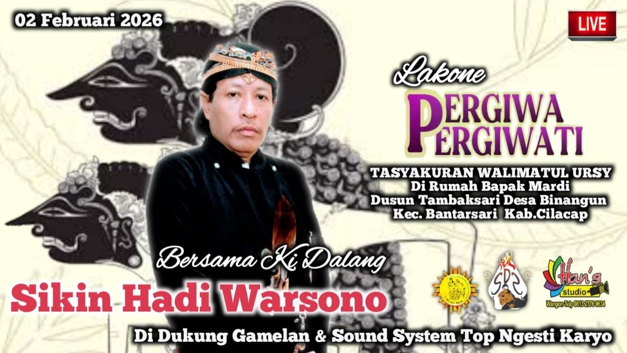 LIVE WAYANG KULIT  KI DALANG SIKIN HADI WARSONO - LAKON  PERGIWA PERGIWATI  Senin, 02 Februari 2026