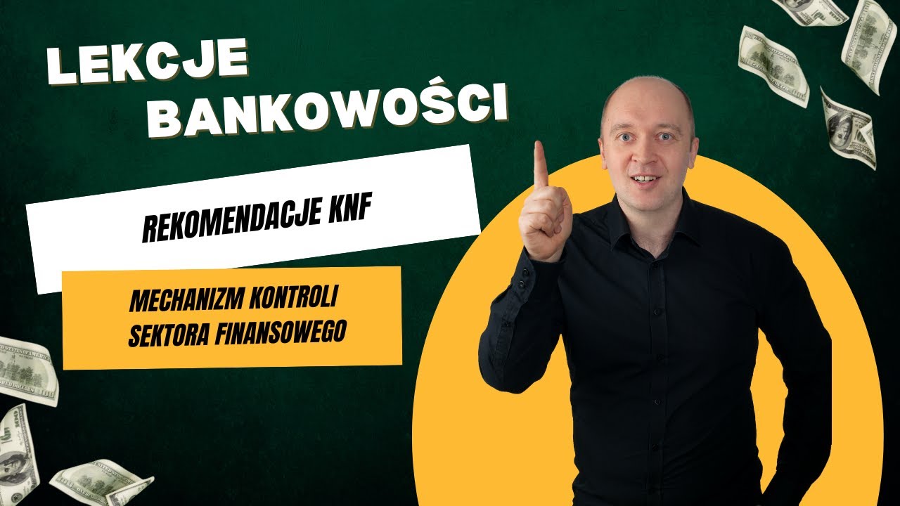 Czym są rekomendacje KNF? Jak wpływają na kredyty i banki? | Lekcja bankowości