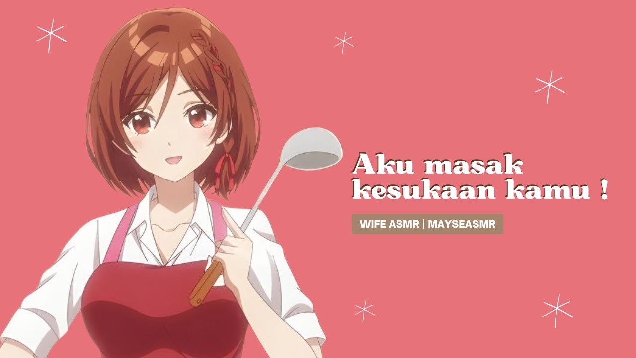 [ASMR Wife] Masak kesukaan kamu ! [F4M] [Wife Roleplay]