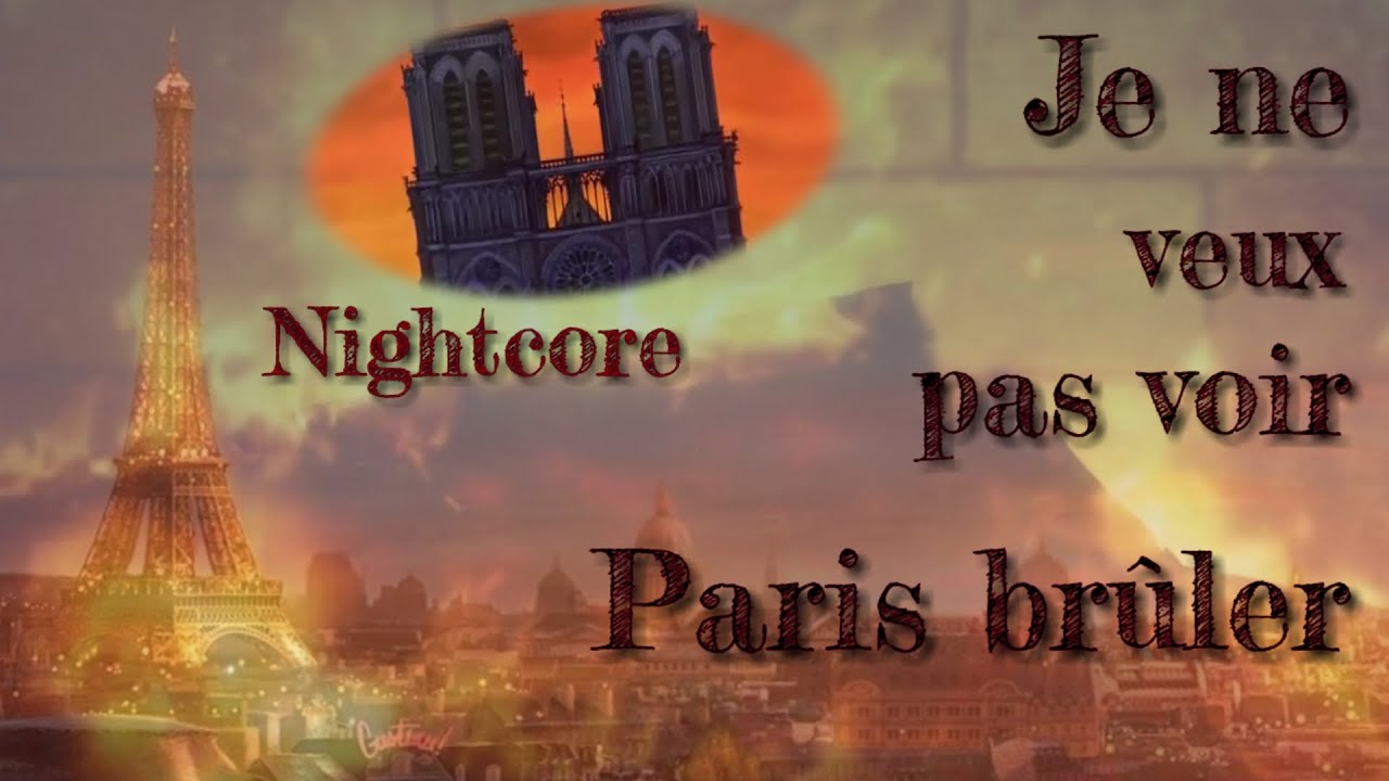 [ Nightcore AMV ] Je ne veux pas voir Paris brûler 🔥
