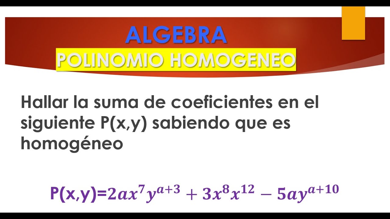 ÁLGEBRA-POLINOMIO HOMOGÉNEO