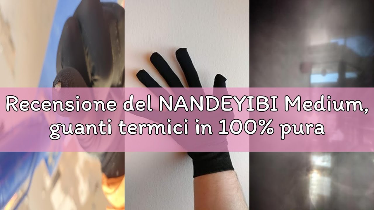 Recensione del NANDEYIBI Medium, guanti termici in 100% pura seta per motociclisti, sciatori, cammin