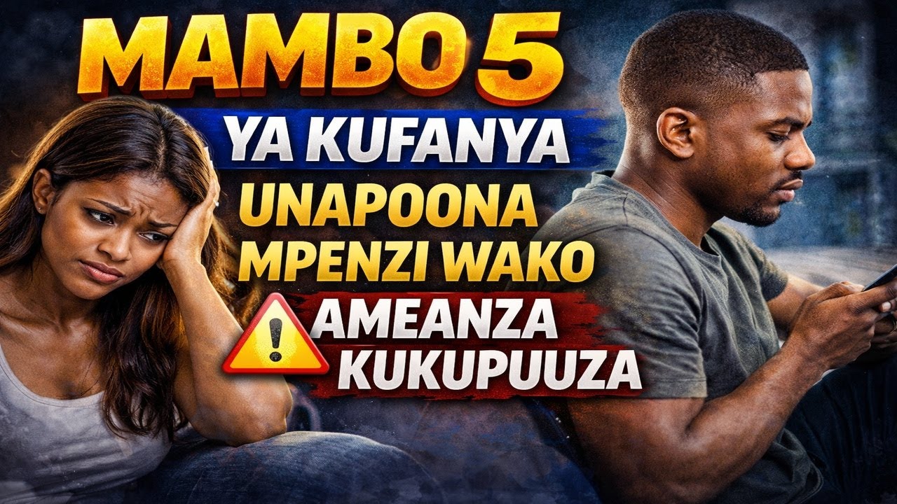 MAMBO 5 YAKUFANYA UNAPOONA MPENZI WAKO ANAKUPUUZA