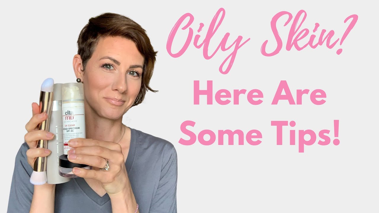 Oily Skin Tips for Seint Makeup
