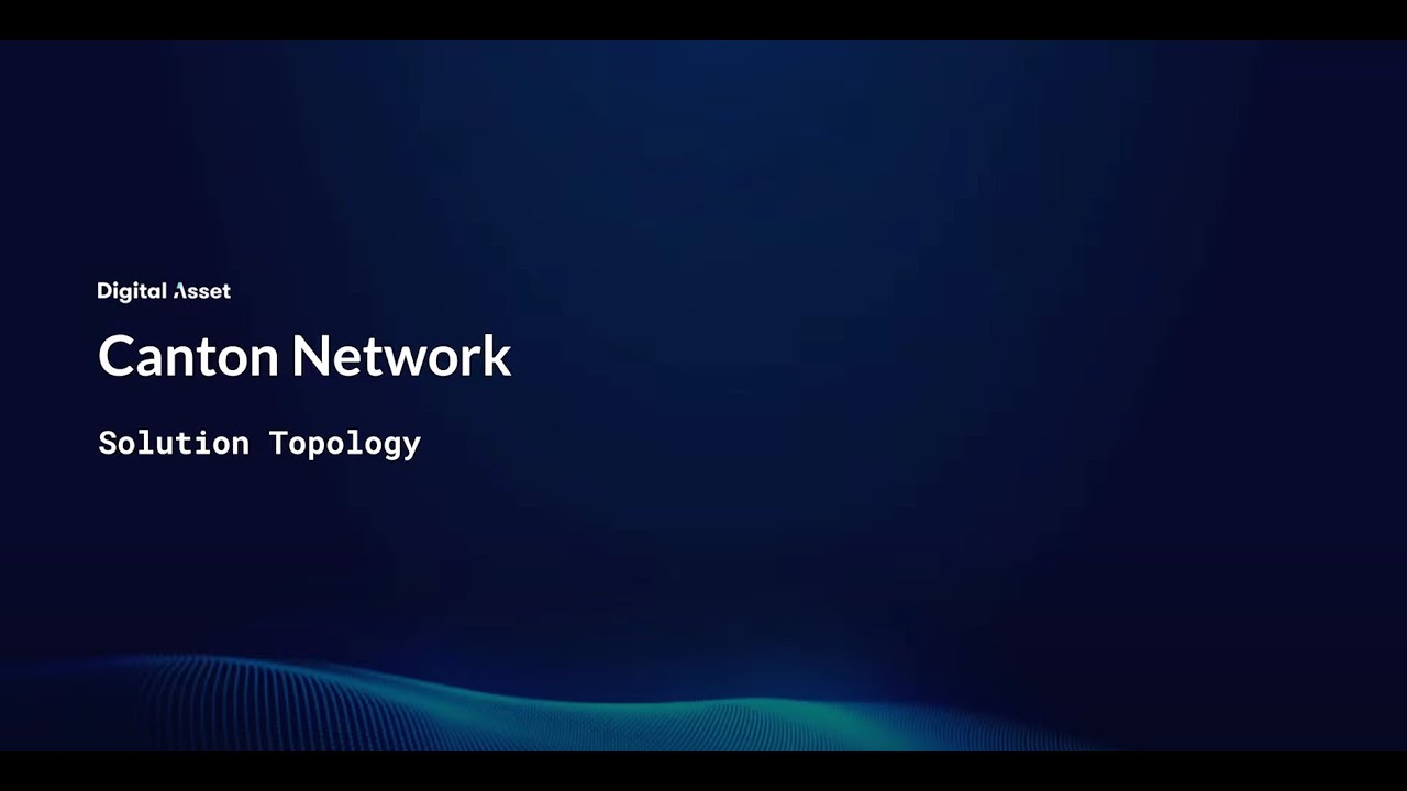 Lesson 6: Canton Network