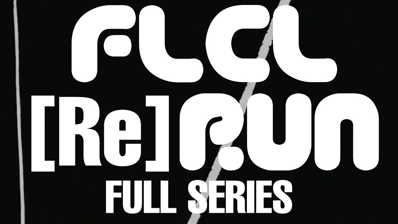 FLCL [Re]Run FULL SERIES (Original Adult Swim Airings Remastered)