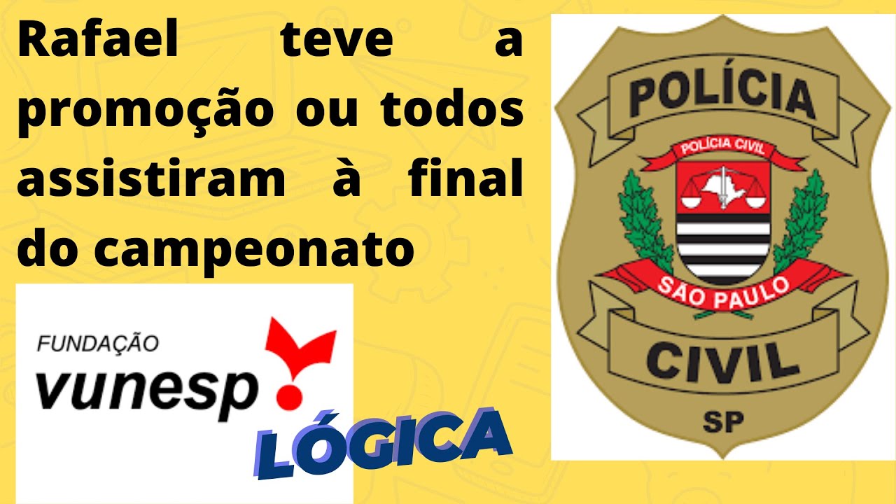 🔴VUNESP | 2022  | LÓGICA  | POLÍCIA CIVIL DE SP  |  INVESTIGADOR  | QUESTÃO 68