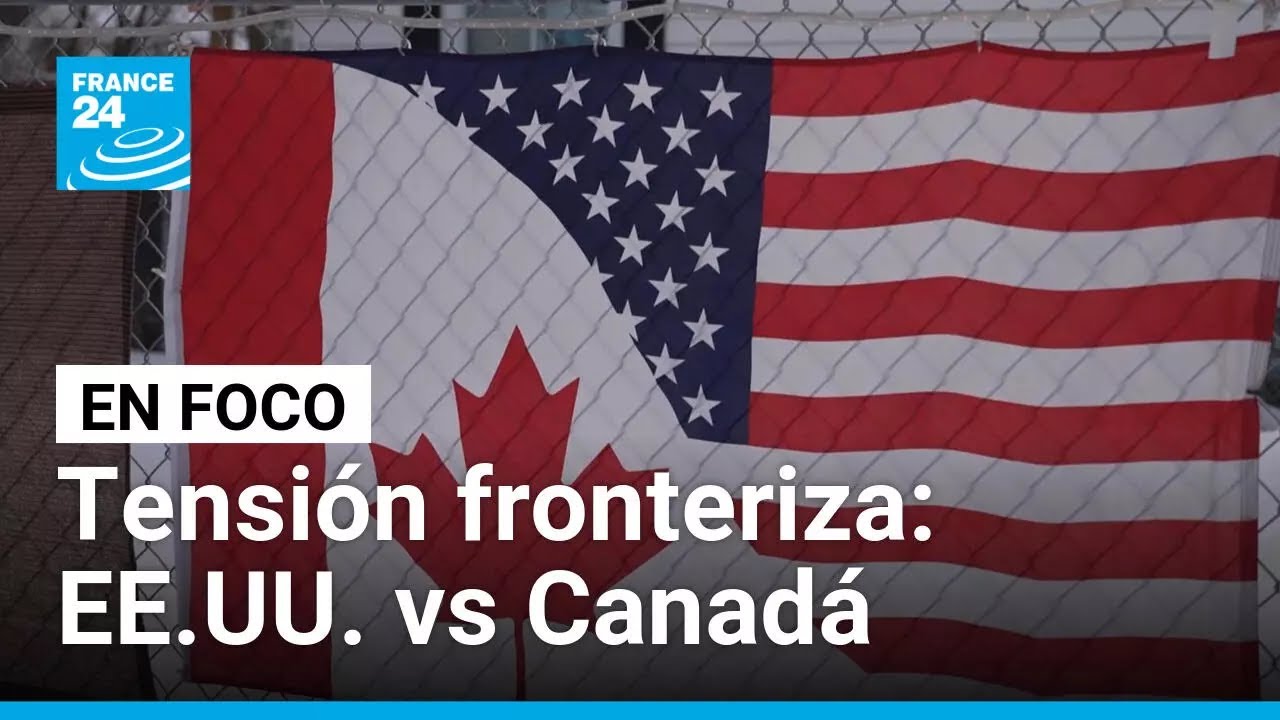 Aranceles y advertencias de Trump enfrían la relación entre EE.  UU. y Canadá • FRANCE 24 Español