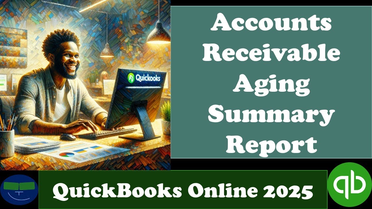 Accounts Receivable Aging Summary Report 3 QuickBooks Online 2025