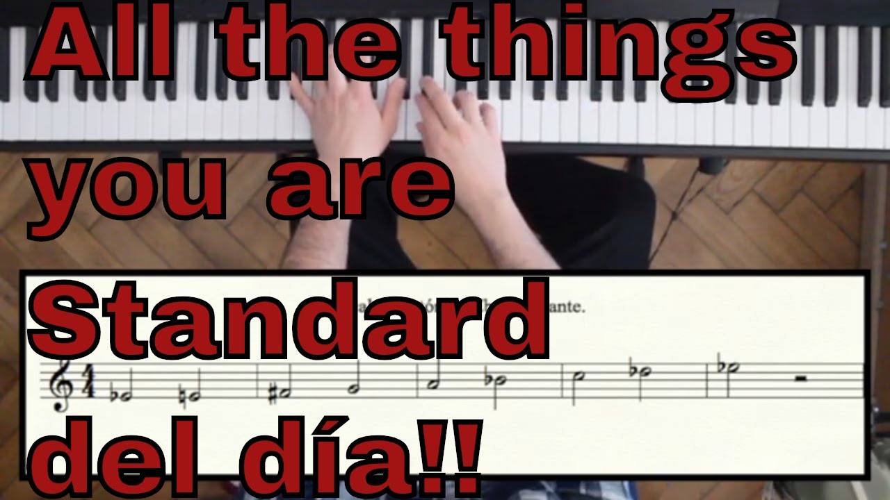 jazz standard del día All the things you are