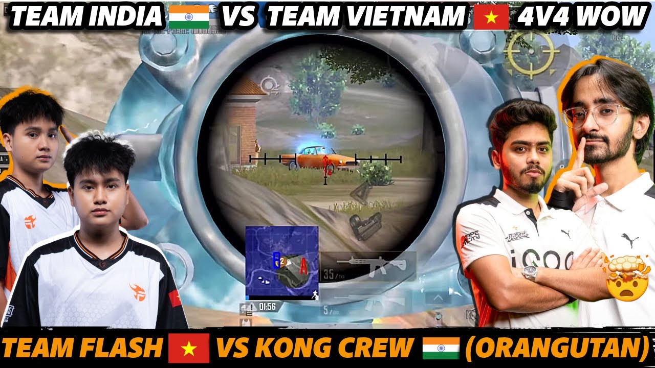 TEAM INDIA🇮🇳 VS TEAM VIETNAM🇻🇳 4V4 WOW MODE BATTLE🔥 ORANGUTAN🇮🇳 (KONG CREW) VS TEAM FLASH🇻🇳