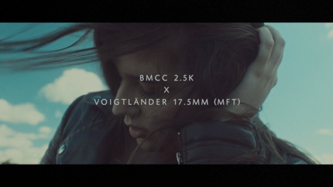 BMCC 2.5K | VOIGTLÄNDER NOKTON 17.5mm | Micro Four Thirds