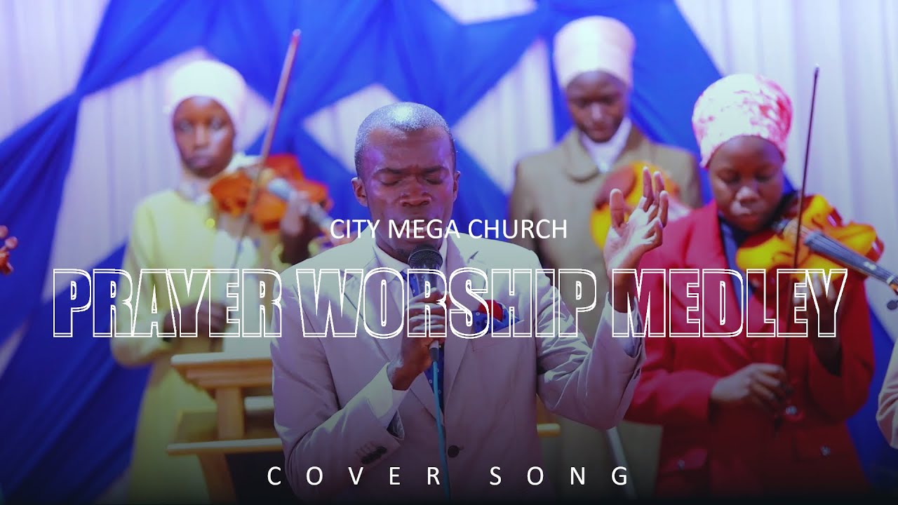 PRAYER WORSHIP MEDLEY by PST IVAR EVANS || CITY MEGA CHURCH