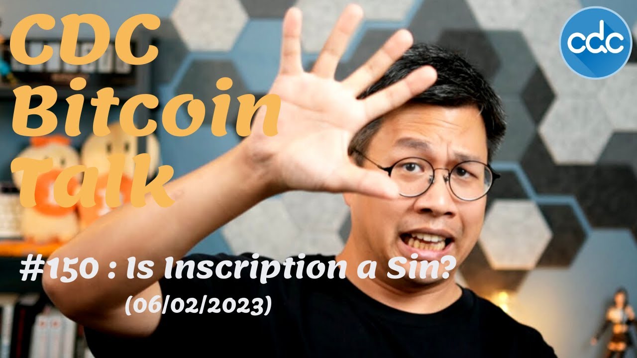 #BitcoinTalk 150: Is Inscription a Sin? (06/02/2023)