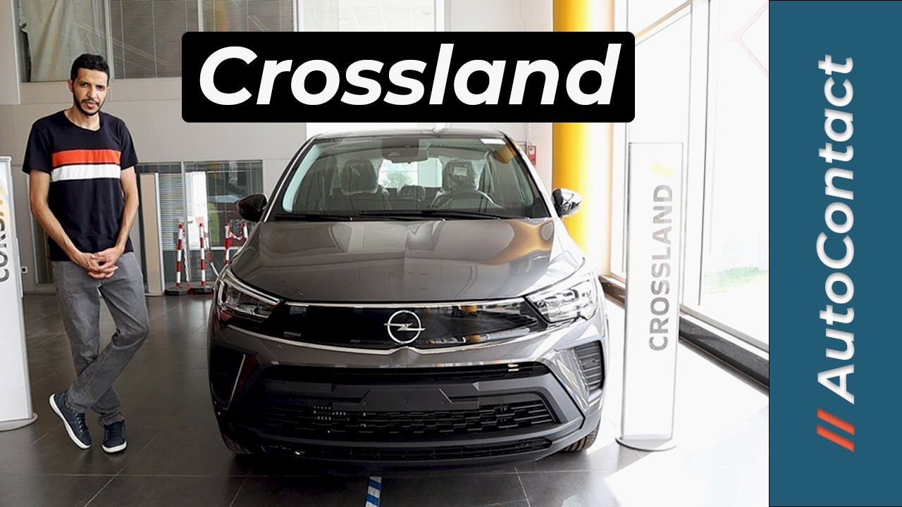 Nouveau OPEL Crossland 2022 // تجربة قيادة اوبيل كروس لاند
