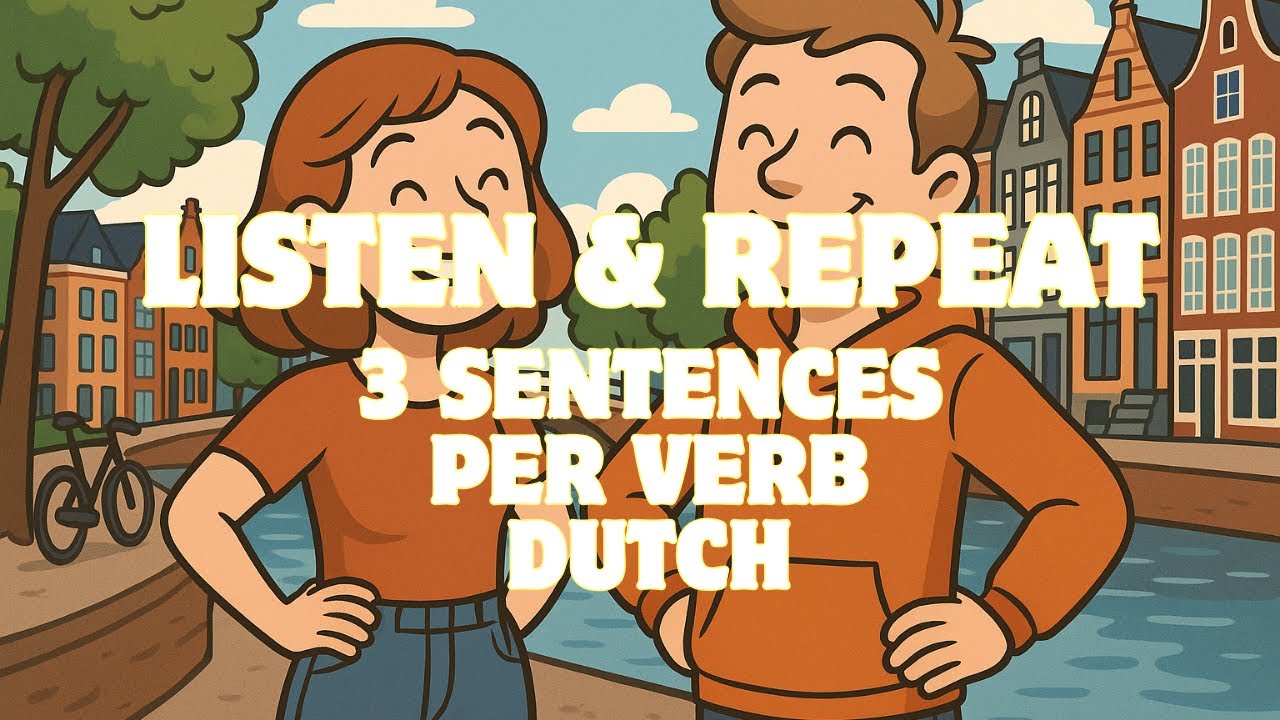 Dutch Verbs – Guided Listen & Repeat Practice | 3 Sentences per Verb | Part 1 (A1–A2)
