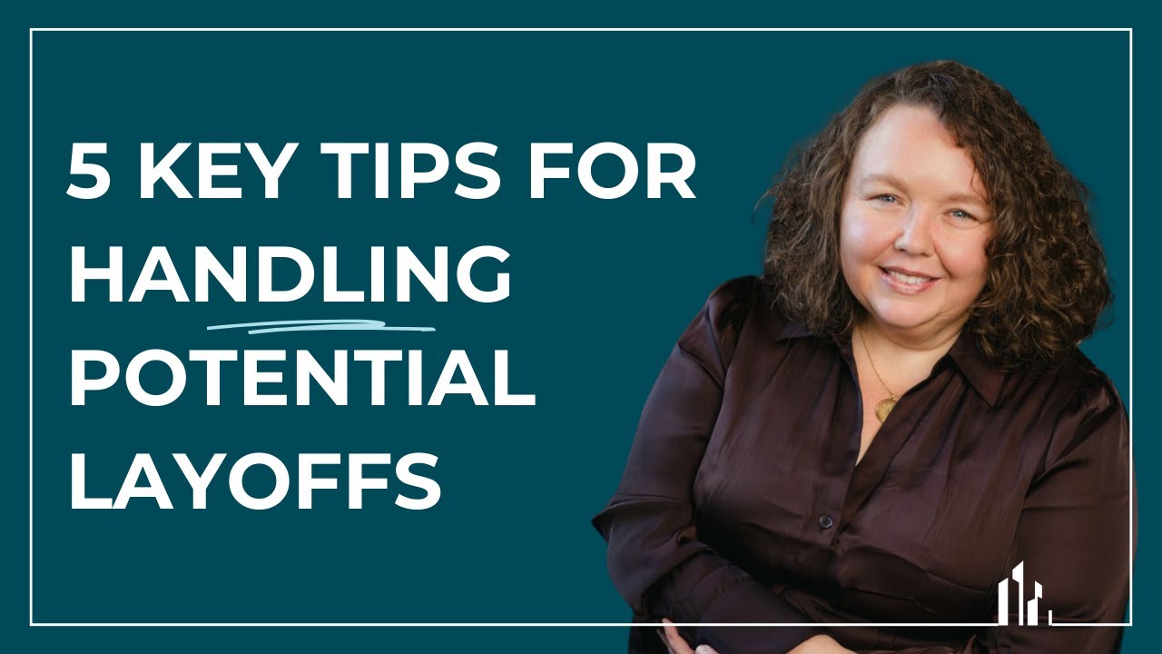 Facing a Potential Layoff ? 5 Critical Steps You Need to Take Now