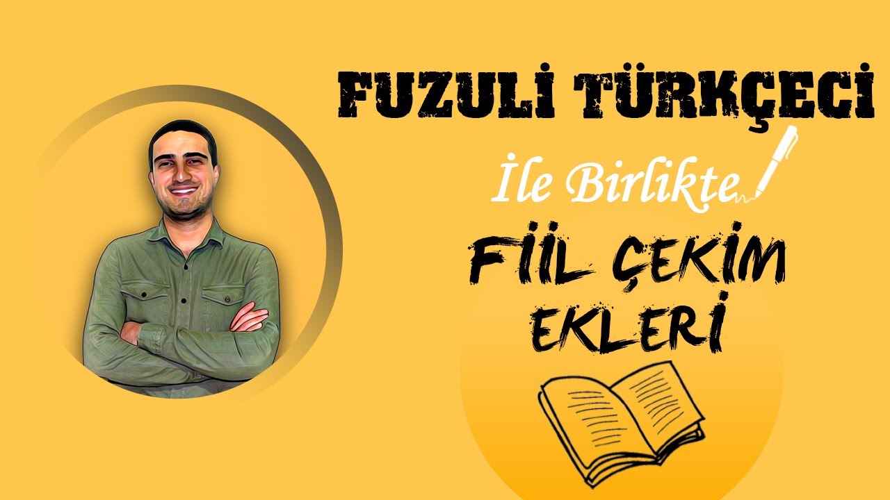 FİİL ÇEKİM EKLERİ 1 KONU ANLATIMI. TYT 2021 SINAVA HAZIRLIK FUZULİ TÜRKÇECİ