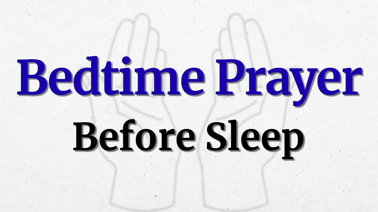 A Gentle Bedtime Prayer Before Sleep | Rest In God's Arms & Wake Refreshed With His Blessings