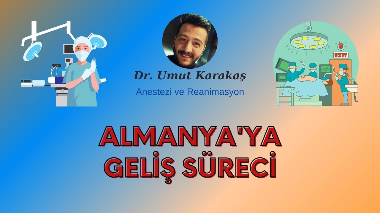Almanya'da Doktorluk - Dr. Umut Karakaş (Anestezi) - Almanya'ya Geliş Süreci