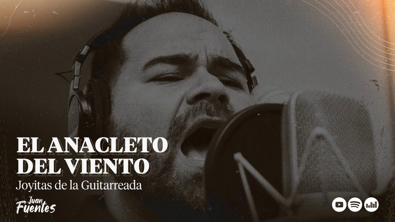 Juan Fuentes - El Anacleto del Viento