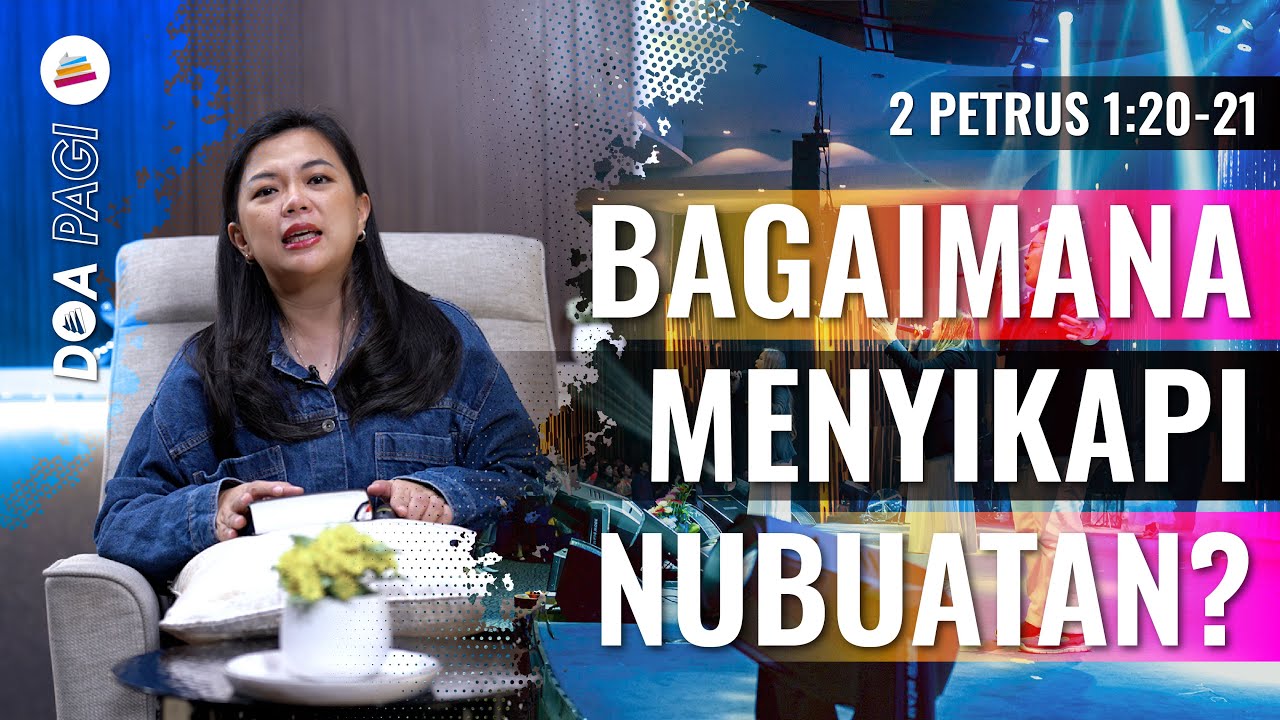 Doa Pagi &bull; Bagaimana Menyikapi Nubuatan? &bull; Pdm. Dr. Jessica E. Abraham