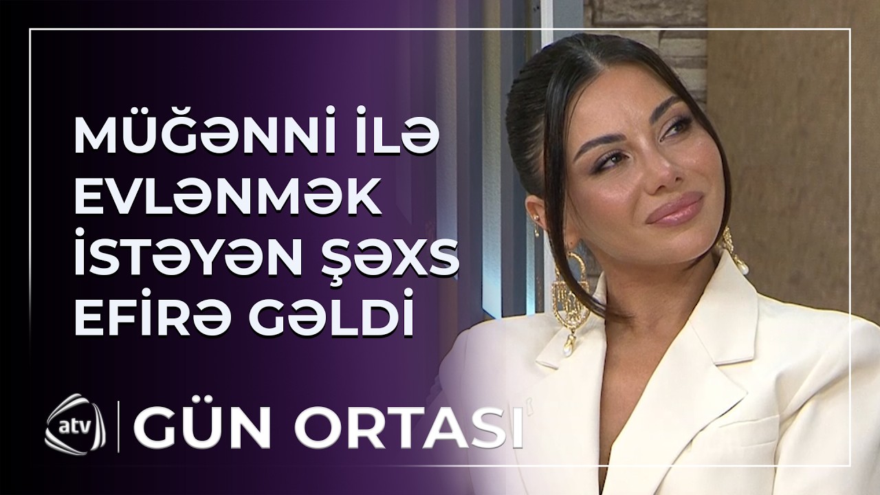 Məşhur müğənni ilə evlənmək istəyən şəxs KİMDİR? / Gün Ortası