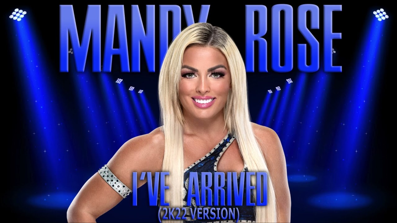 WWE: I've Arrived (Mandy Rose Theme) (WWE 2K22 Version)