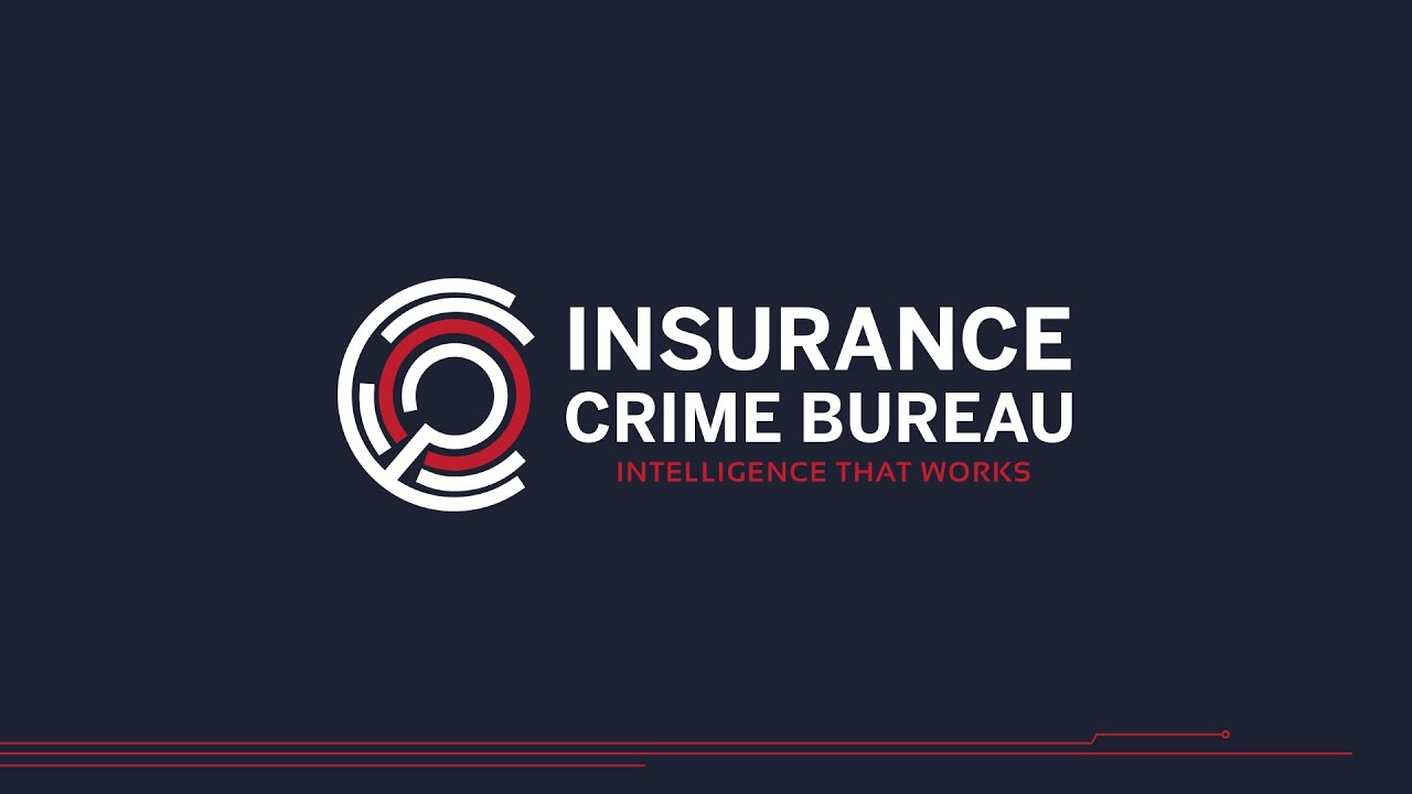 Insurance Crime Bureau - Intelligence That Works