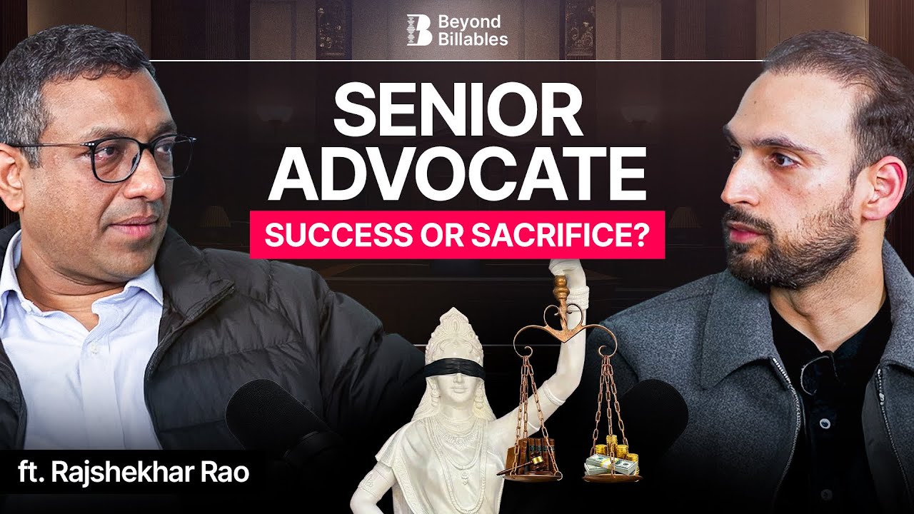 What It Really Takes to Be a Senior Advocate | Raj Shekhar Rao | Beyond Billables