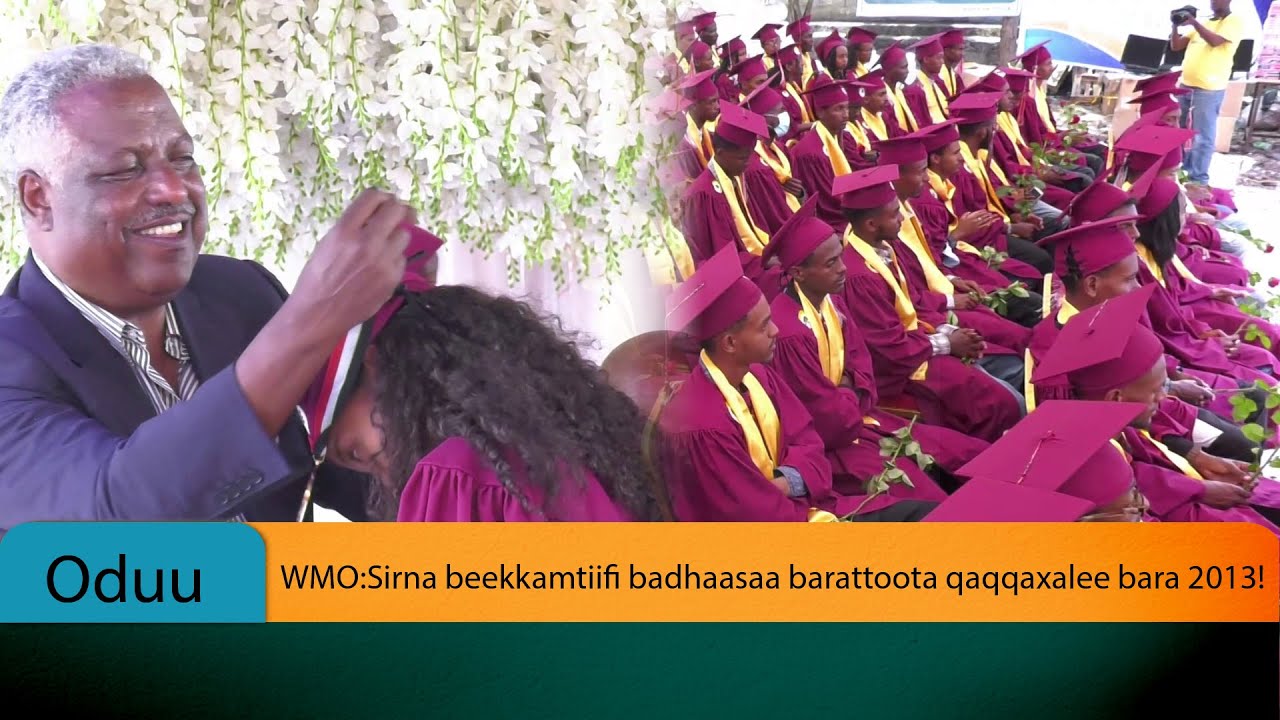 WMO:Sirna beekkamtiifi badhaasaa barattoota qaqqaxalee bara 2013!