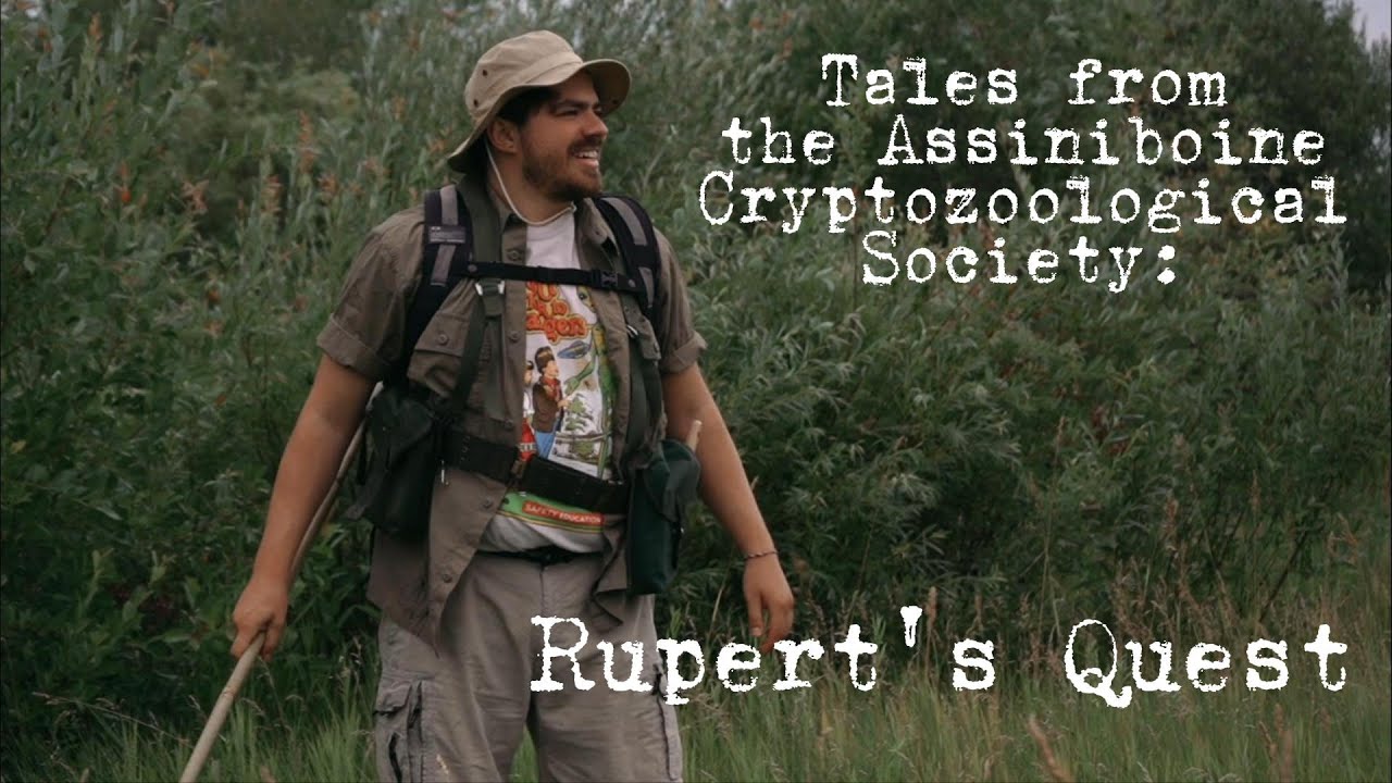 Tales from the Assiniboine Cryptozoological Society: Rupert's Quest