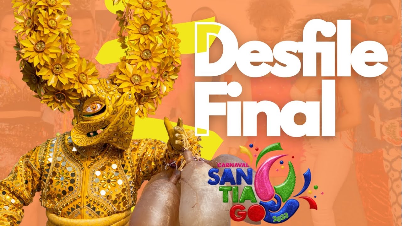 Carnaval de Santiago 2023| Desfile Final