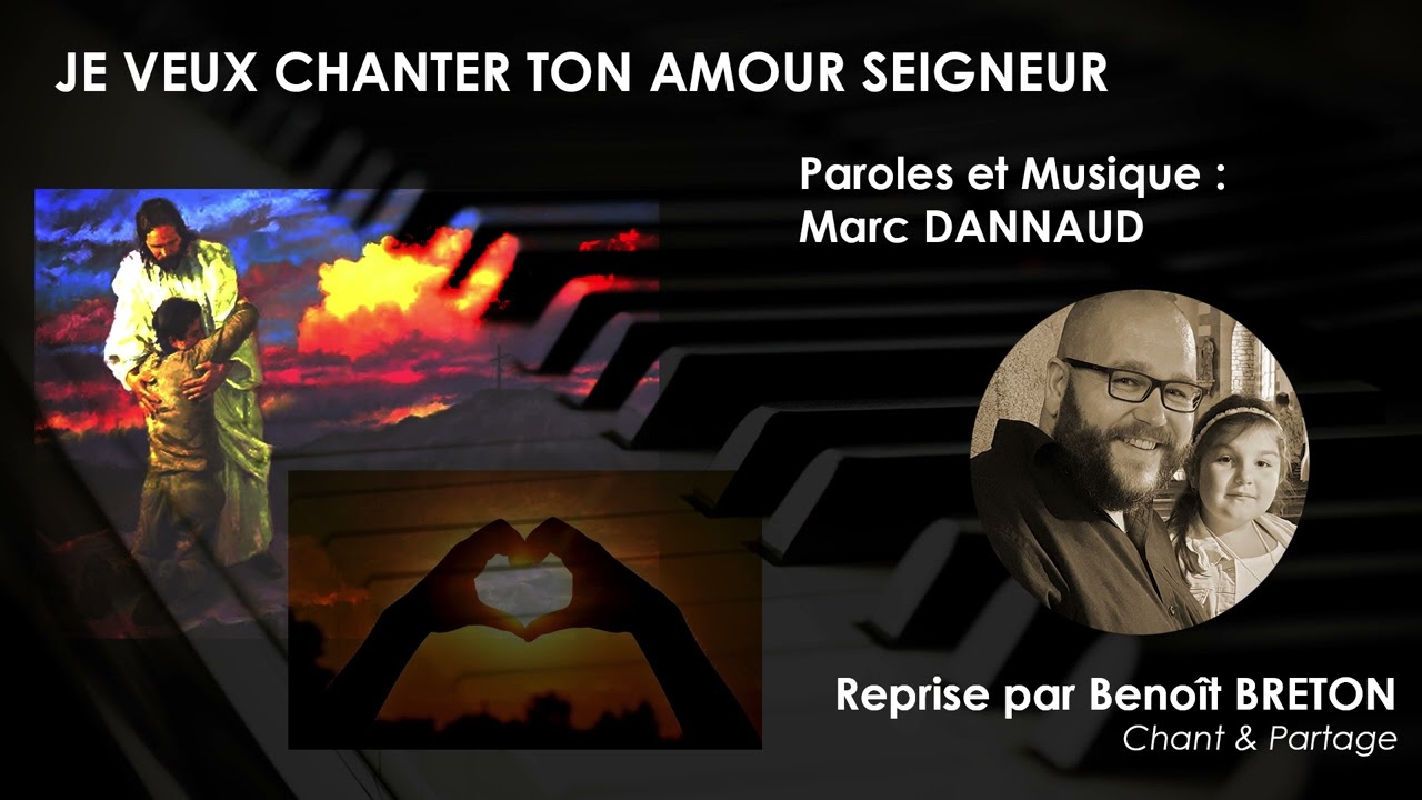 Je veux chanter ton amour, Seigneur - DEV169 - Reprise par Benoît BRETON Chant & Partage