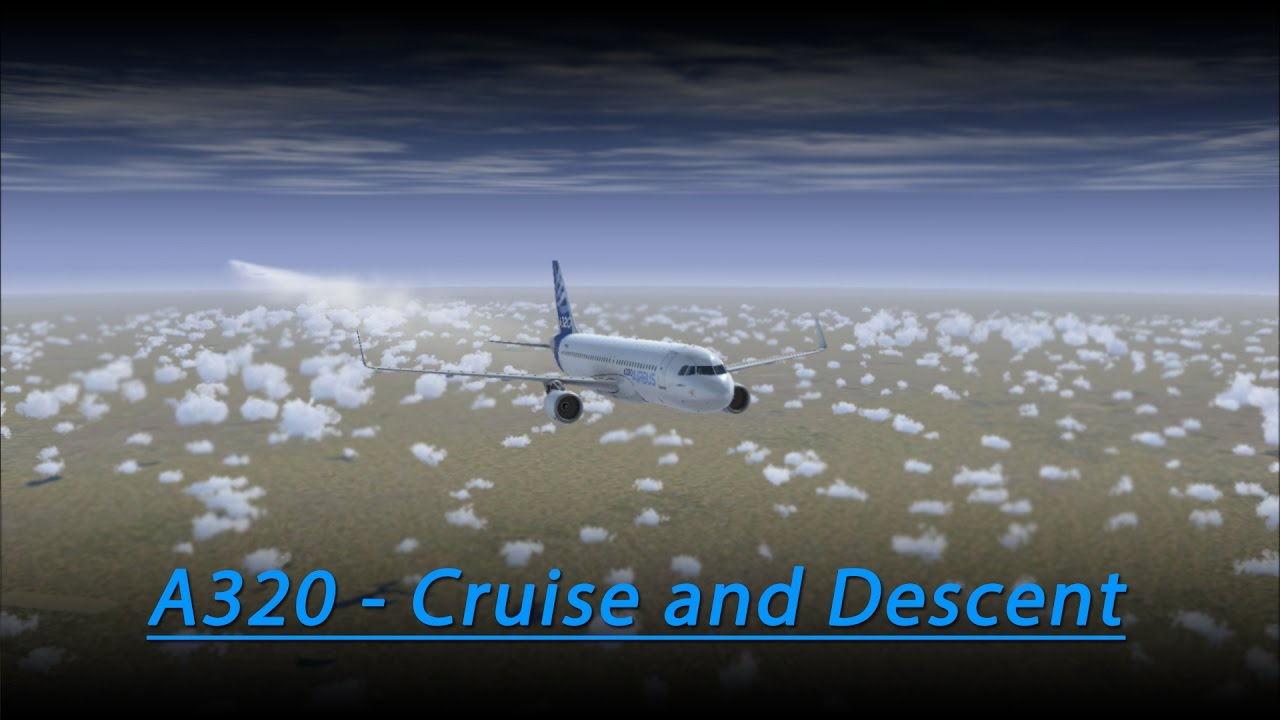 A320 Cruise and Descent Tutorial (FSX - Aerosoft A320)