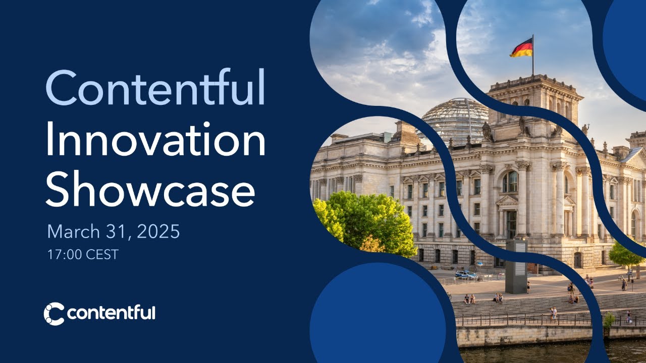 Contentful Innovation Showcase (March 2025)
