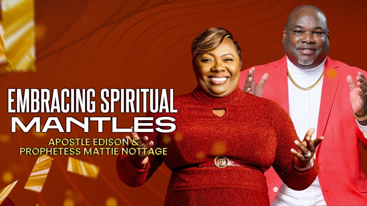 Embracing Spiritual Mantles: Dr. Mattie Nottage
