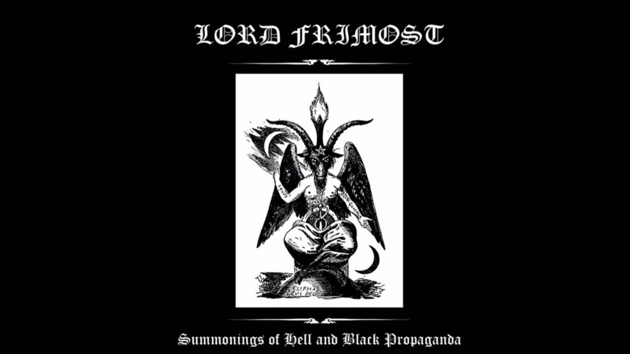 Lord Frimost - Summonings of Hell and Black Propaganda