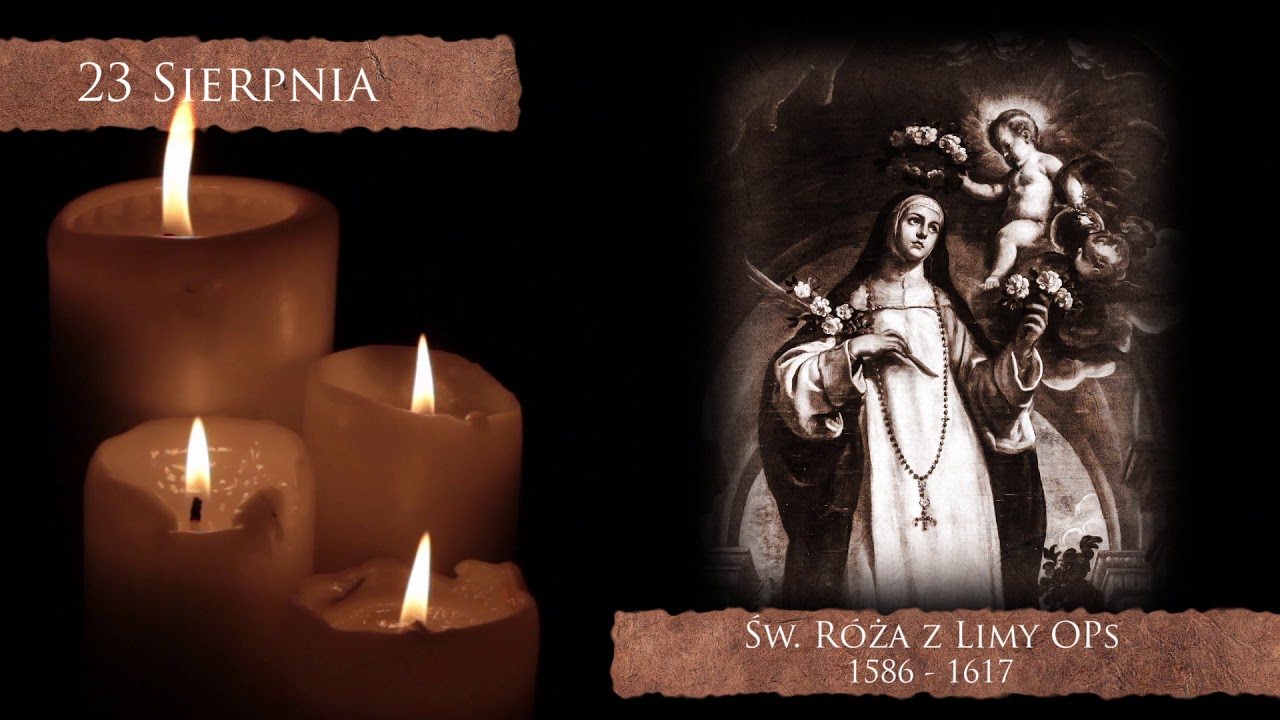Skarby Kościoła 23 sierpnia | św. R&oacute;ża z Limy