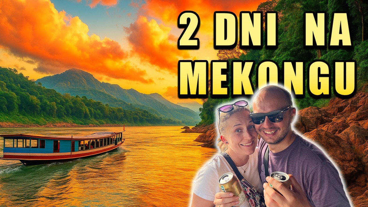 Rejs po Mekongu w Laosie – 2 dni przygody