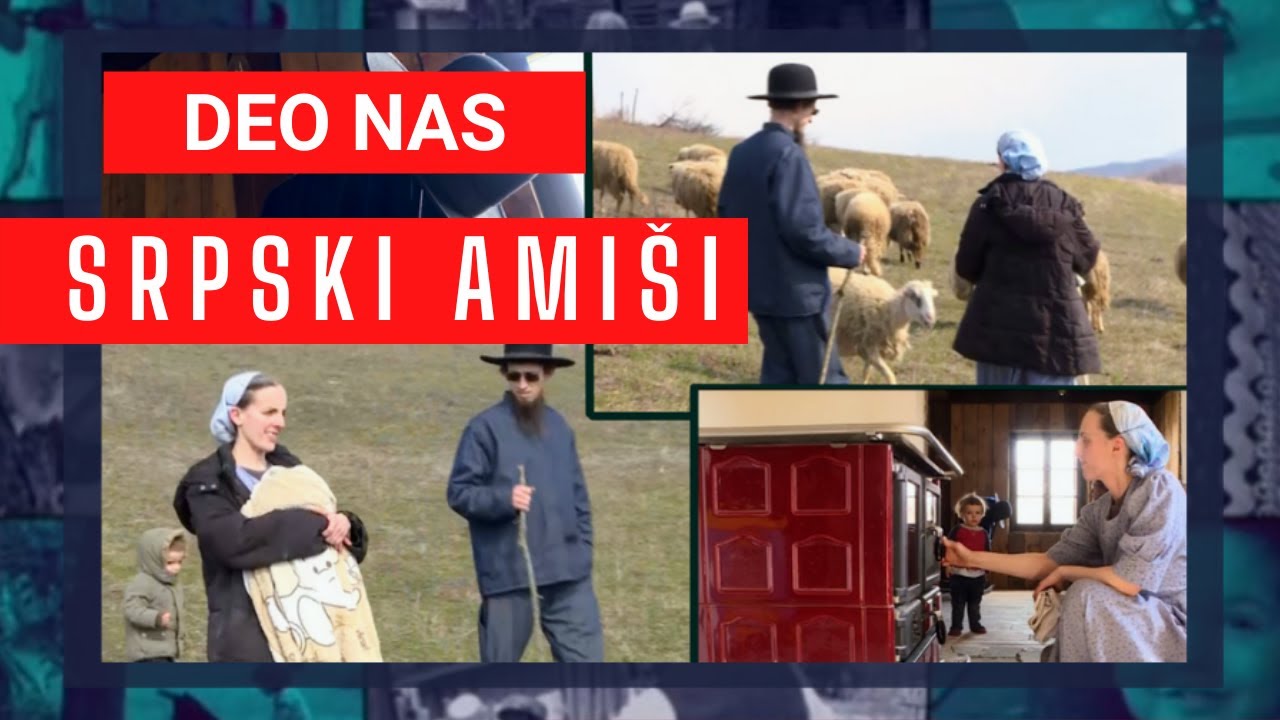 DEO NAS - Jedini amiši u Srbiji: Povratak u prošlost ili život koji svima nedostaje?