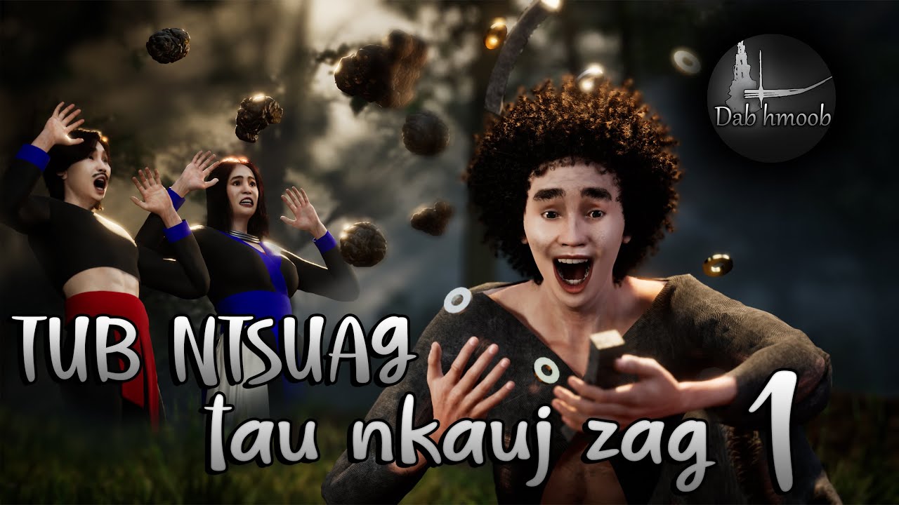Tub ntsuag tau nkauj zag ntu1 | Dab hmoob
