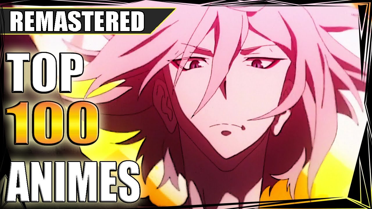 LOS 100 MEJORES ANIMES DE LA DÉCADA 2010 - 2019 / Remastered