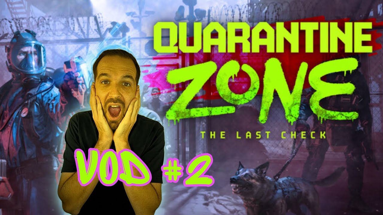 [Partie 2/5] CONTREBANDE ET GRENADES DANS LE C** 🍑👌 | Quarantine Zone