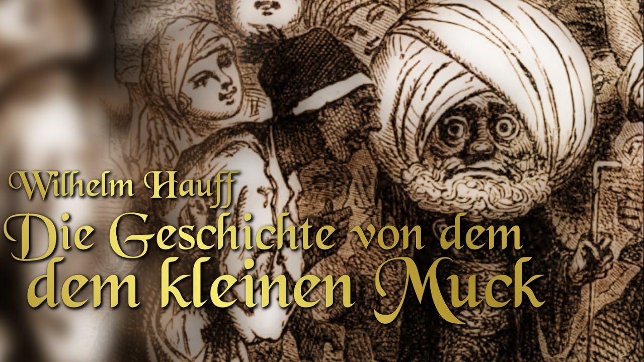 Die Geschichte von dem kleinen Muck von Wilhelm Hauff (Hörbuch deutsch) Märchen zum Einschlafen